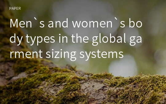 Men`s and women`s body types in the global garment sizing systems