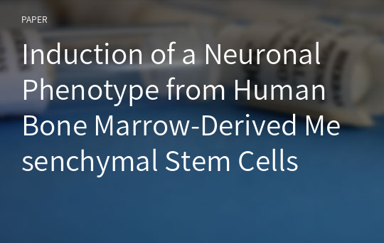 Induction of a Neuronal Phenotype from Human Bone Marrow-Derived Mesenchymal Stem Cells