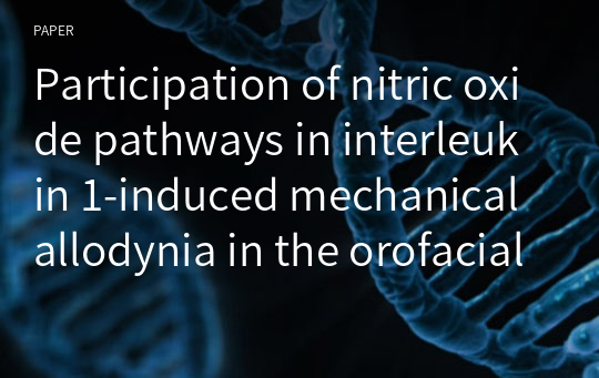 Participation of nitric oxide pathways in interleukin 1-induced mechanical allodynia in the orofacial area of rats