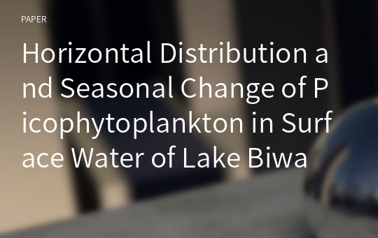 Horizontal Distribution and Seasonal Change of Picophytoplankton in Surface Water of Lake Biwa