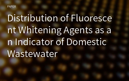 Distribution of Fluorescent Whitening Agents as an Indicator of Domestic Wastewater