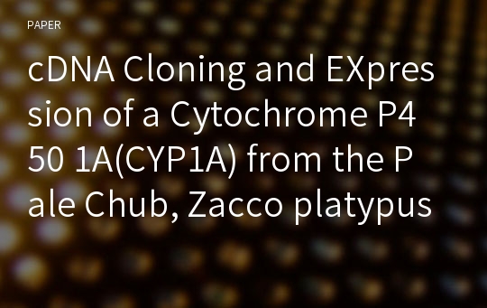 cDNA Cloning and EXpression of a Cytochrome P450 1A(CYP1A) from the Pale Chub, Zacco platypus