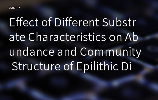Effect of Different Substrate Characteristics on Abundance and Community Structure of Epilithic Diatoms in Two First-Order Streams