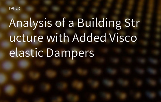 Analysis of a Building Structure with Added Viscoelastic Dampers