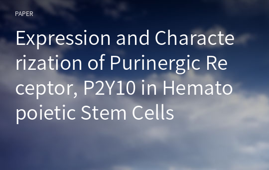 Expression and Characterization of Purinergic Receptor, P2Y10 in Hematopoietic Stem Cells