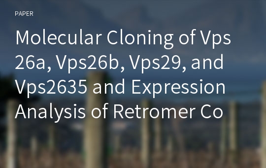 Molecular Cloning of Vps26a, Vps26b, Vps29, and Vps2635 and Expression Analysis of Retromer Complex in Micro Pig