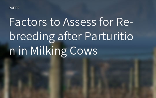 Factors to Assess for Re-breeding after Parturition in Milking Cows