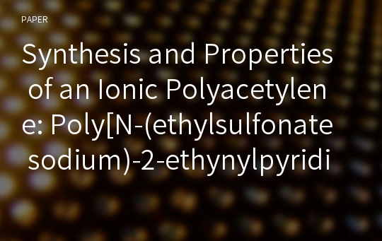 Synthesis and Properties of an Ionic Polyacetylene: Poly[N-(ethylsulfonate sodium)-2-ethynylpyridinium bromide]