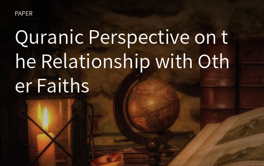 Quranic Perspective on the Relationship with Other Faiths