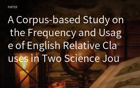 A Corpus-based Study on the Frequency and Usage of English Relative Clauses in Two Science Journals