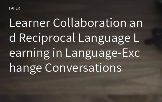 Learner Collaboration and Reciprocal Language Learning in Language-Exchange Conversations