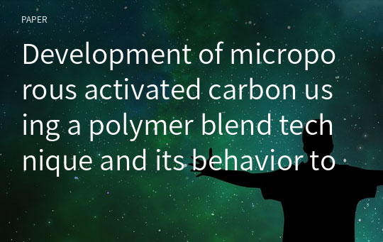 Development of microporous activated carbon using a polymer blend technique and its behavior towards methylene blue adsorption