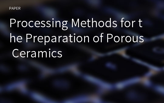 Processing Methods for the Preparation of Porous Ceramics