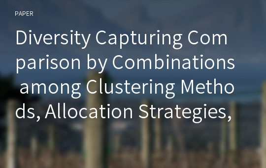 Diversity Capturing Comparison by Combinations among Clustering Methods, Allocation Strategies, and Sampling Strategies in Establishment Core-Sets of Mungbean (Vigna radiata) Germplasm Preserved in NA