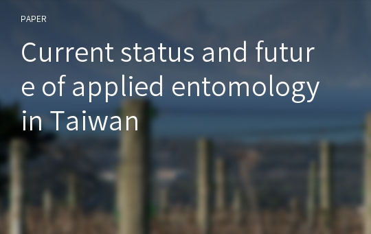 Current status and future of applied entomology in Taiwan