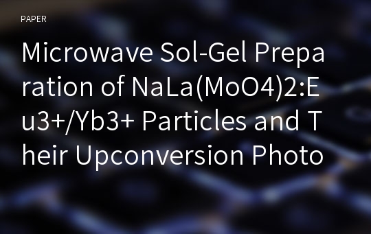 Microwave Sol-Gel Preparation of NaLa(MoO4)2:Eu3+/Yb3+ Particles and Their Upconversion Photoluminescence Properties