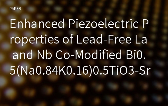 Enhanced Piezoelectric Properties of Lead-Free La and Nb Co-Modified Bi0.5(Na0.84K0.16)0.5TiO3-SrTiO3 Ceramics