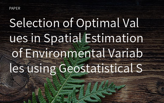 Selection of Optimal Values in Spatial Estimation of Environmental Variables using Geostatistical Simulation and Loss Functions