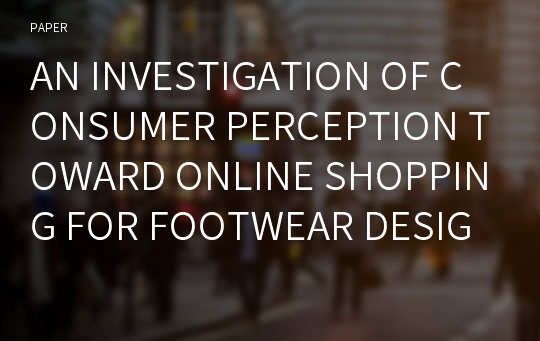 AN INVESTIGATION OF CONSUMER PERCEPTION TOWARD ONLINE SHOPPING FOR FOOTWEAR DESIGN USING EYE-TRACKING TECHNOLOGY