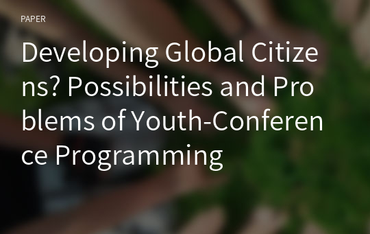 Developing Global Citizens? Possibilities and Problems of Youth-Conference Programming