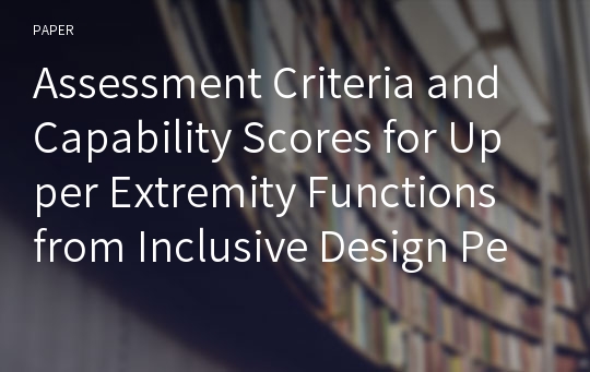 Assessment Criteria and Capability Scores for Upper Extremity Functions from Inclusive Design Perspectives