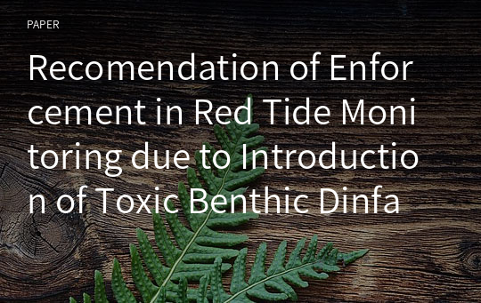 Recomendation of Enforcement in Red Tide Monitoring due to Introduction of Toxic Benthic Dinfagellates