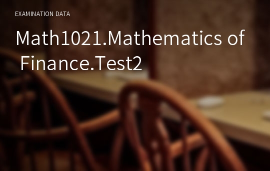 Math1021.Mathematics of Finance.Test2