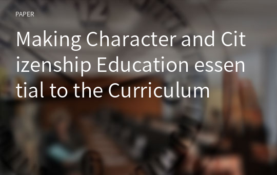 Making Character and Citizenship Education essential to the Curriculum