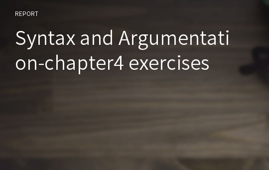 Syntax and Argumentation-chapter4 exercises