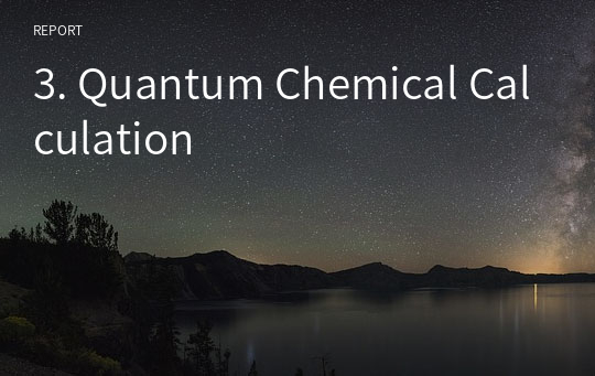 3. Quantum Chemical Calculation