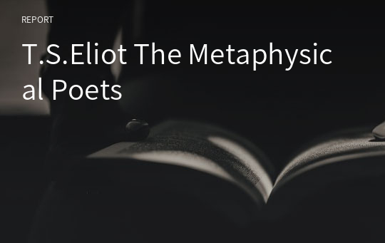 T.S.Eliot The Metaphysical Poets