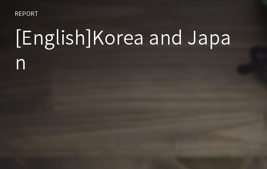[English]Korea and Japan