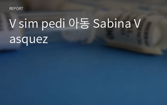 V sim pedi 아동 Sabina Vasquez