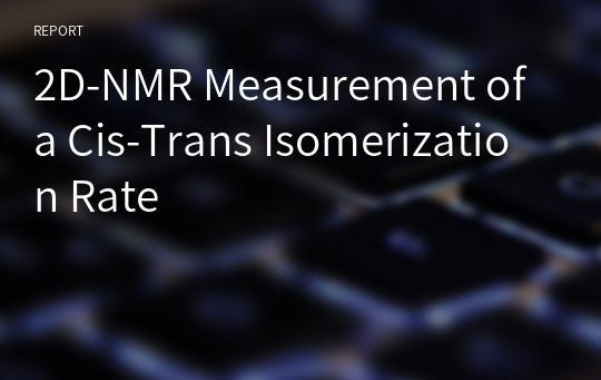 2D-NMR Measurement of a Cis-Trans Isomerization Rate