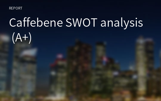 Caffebene SWOT analysis (A+)