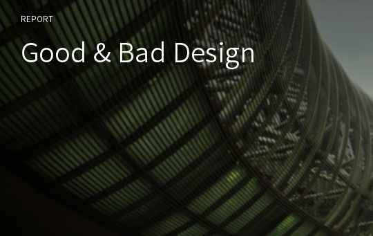 Good &amp; Bad Design