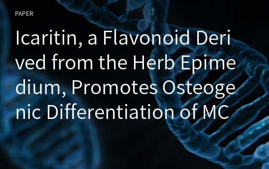 Icaritin, a Flavonoid Derived from the Herb Epimedium, Promotes Osteogenic Differentiation of MC3T3-E1 Cells