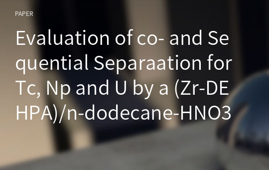 Evaluation of co- and Sequential Separaation for Tc, Np and U by a (Zr-DEHPA)/n-dodecane-HNO3 Extration System