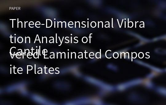 Three-Dimensional Vibration Analysis of 
Cantilevered Laminated Composite Plates