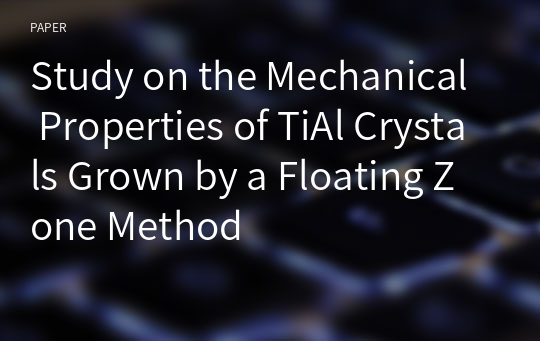 Study on the Mechanical Properties of TiAl Crystals Grown by a Floating Zone Method