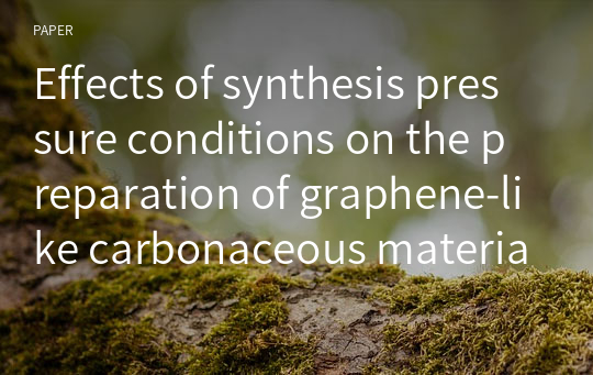 Effects of synthesis pressure conditions on the preparation of graphene-like carbonaceous materials from organic liquid precursors by a solvothermal method