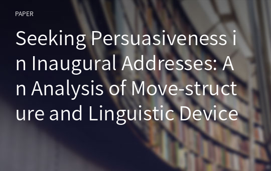 Seeking Persuasiveness in Inaugural Addresses: An Analysis of Move-structure and Linguistic Devices