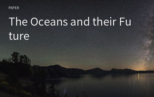 The Oceans and their Future