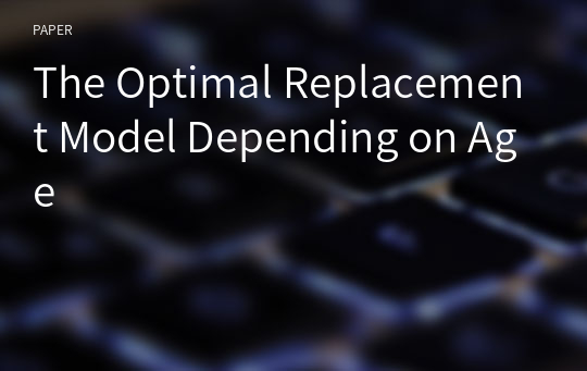 The Optimal Replacement Model Depending on Age