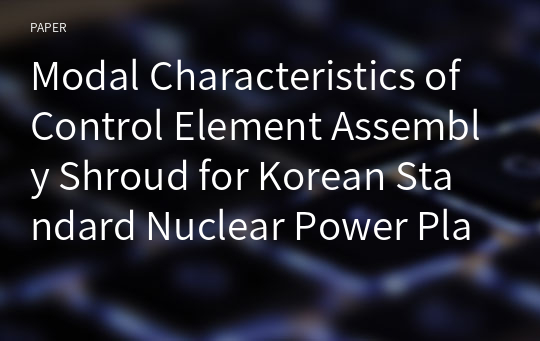 Modal Characteristics of Control Element Assembly Shroud for Korean Standard Nuclear Power Plant (II : Test and Post -Test Analysis)