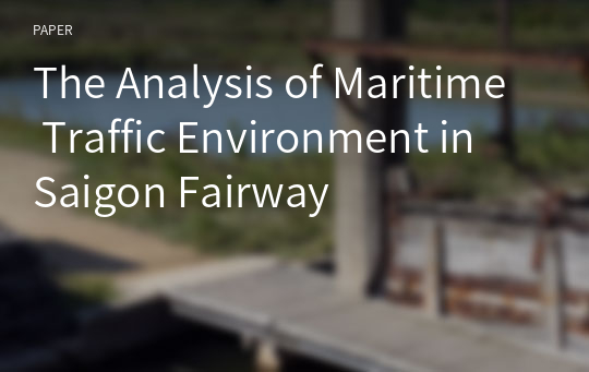 The Analysis of Maritime Traffic Environment in Saigon Fairway