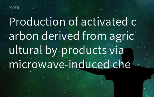 Production of activated carbon derived from agricultural by‑products via microwave‑induced chemical activation: a review