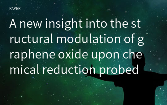 A new insight into the structural modulation of graphene oxide upon chemical reduction probed by Raman spectroscopy and X‑ray diffraction