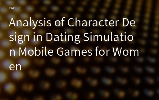 Analysis of Character Design in Dating Simulation Mobile Games for Women