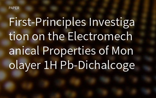 First-Principles Investigation on the Electromechanical Properties of Monolayer 1H Pb-Dichalcogenides